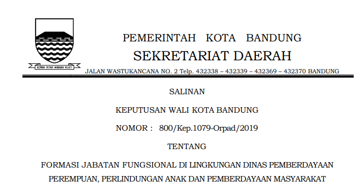 Cover Keputusan Wali Kota Bandung Nomor 800/Kep.1079-Orpad/2019 tentang Formasi Jabatan Fungsional Di Lingkungan Dinas Pemberdayaan Perempuan, Perlindungan Anak Dan Pemberdayaan Masyarakat