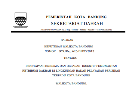 Cover Keputusan Wali Kota Bandung Nomor 974/Kep.625-BPPT/2013973/2013 tentang Penetapan Penerima dan Besaran Insentif Pemungutan Retribusi Daerah di Lingkungan Badan Pelayanan Perijinan Terpadu Kota Bandung