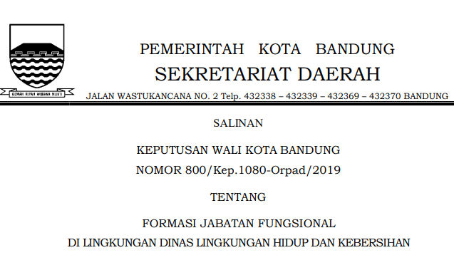 Cover Keputusan Wali Kota Bandung Nomor 800/Kep.1080-Orpad/2019 tentang Formasi Jabatan Fungsional Di Lingkungan Dinas Lingkungan Hidup Dan Kebersihan