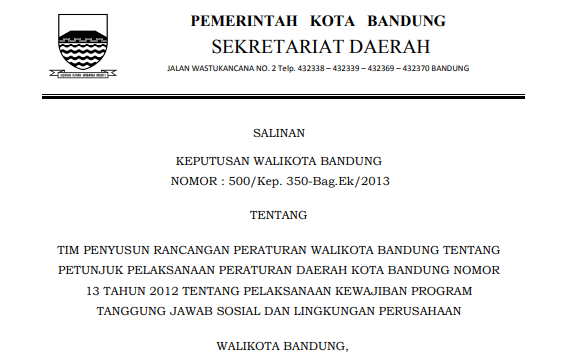 Cover Keputusan Wali Kota Bandung Nomor 500/Kep. 350-Bag.Ek/2013 tentang Tim Penyusun Rancangan Peraturan Wali Kota Bandung tentang Petunjuk Pelaksanaan Peraturan Daerah Kota Bandung Nomor 13 Tahun 2012 tentang Pelaksanaan Kewajiban Program Tanggung Jawab Sosial dan Lingkungan Perusahaan