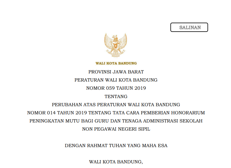 Cover Peraturan Wali Kota Bandung Nomor 59 Tahun 2019 tentang Perubahan Atas Peraturan  Wali  Kota Bandung  
Nomor 014 Tahun 2019 tentang Tata Cara Pemberian Honorarium Peningkatan Mutu Bagi Guru dan Tenaga Administrasi Sekolah
Non Pegawai Negeri Sipil