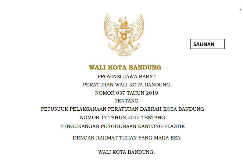 Cover Peraturan Wali Kota Bandung Nomor 37 Tahun 2019 tentang Petunjuk Pelaksanaan Peraturan Daerah Kota Bandung
Nomor 17 Tahun 2012 tentang Pengurangan Pengunaan Kantong Plastik