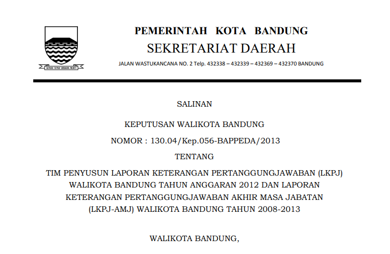 Cover Keputusan Wali Kota Bandung Nomor 130.04/Kep.056-BAPPEDA/2013 tentang Tim Penyusun Laporan Keterangan Pertanggungjawaban (LKPJ) Wali Kota Bandung Tahun Anggaran 2012 dan Laporan Keterangan Pertanggungjawaban Akhir Masa Jabatan (LKPJ-AMJ) Wali Kota Bandung Tahun 2008-2013.