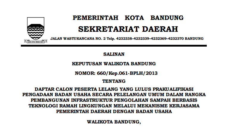 Cover Keputusan Wali Kota Bandung Nomor 660/Kep.061-BPLH/2013 tentang Daftar Calon Peserta Lelang Yang Lulus Prakualifikasi Pengadaan Badan Usaha Secara Pelelangan Umum Dalam Rangka Pembangunan Infrastruktur Pengelolaan Sampah Berbasis Teknologi Ramah Lingkungan Melalui Mekanisme Kerjasama Pemerintah Daerah dengan Badan Usaha.