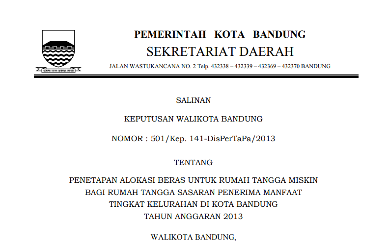 Cover Keputusan Wali Kota Bandung Nomor 501/Kep. 141-DisPerTaPa/2013 tentang Penetapan Alokasi Beras untuk Rumah Tangga Miskin bagi Rumah Tangga Sasaran Penerima Manfaat Tingkat Kelurahan di Kota Bandung Tahun Anggaran 2013.