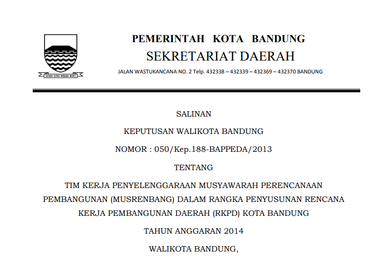 Cover Keputusan Wali Kota Bandung Nomor 050/Kep.188-BAPPEDA/2013 tentang Tim Kerja Penyelenggaraan Musyawarah Perencanaan Pembangunan (Musrenbang) dalam rangka Penyusunan Rencana Kerja Pembangunan Daerah (RKPD) Kota Bandung Tahun Anggaran 2014.