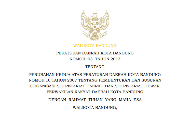 Cover Peraturan Daerah Kota Bandung Nomor 3 Tahun 2013 tentang Perubahan Kedua Peraturan Daerah Kota Bandung Nomor 10 Tahun 2007 tentang Pembentukan dan Susunan Organisasi Sekretariat Daerah dan Sekretariat Dewan Perwakilan Rakyat Daerah Kota Bandung