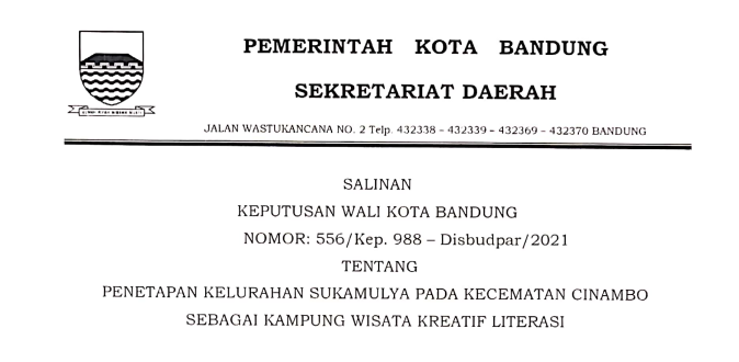 Cover Keputusan Wali Kota Bandung Nomor 556/Kep. 988-Disbudpar/2021 Penetapan Kelurahan Sukamulya Pada Kecamatan Cinambo Sebagai Kampung Wisata Kreatif Literasi