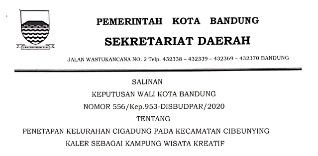 Cover Keputusan Wali Kota Bandung Nomor 556/Kep. 953-Disbudpar/2020 tentang Penetapan Kelurahan Cigadung  Pada Kecamatan Cibeunying Kaler Sebagai Kampung Wisata Kreatif