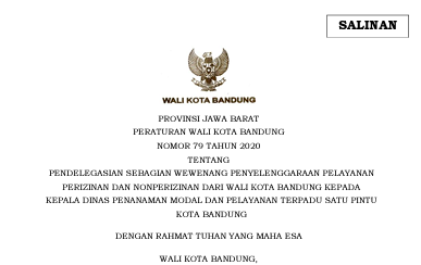 Cover Peraturan Wali Kota Bandung Nomor 79 Tahun 2020 tentang Pendelegasian Sebagian Wewenang Penyelenggaraan Pelayanan Perizinan Dan Nonperizinan Dari Wali Kota Bandung Kepada Kepala Dinas Penanaman Modal Dan Pelayanan Terpadu Satu Pintu Kota Bandung