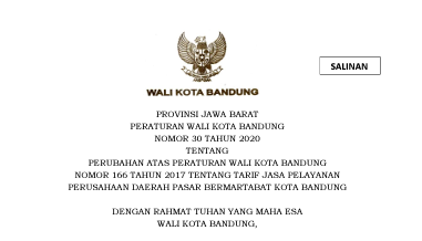 Cover Peraturan Wali Kota Bandung Nomor 30 Tahun 2020 tentang Perubahan Atas Peraturan Wali Kota Bandung  Nomor 166 Tahun 2017 Tentang Tarif Jasa Pelayanan Perusahaan Daerah Pasar Bermartabat Kota Bandung