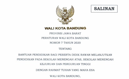 Cover Peraturan Wali Kota Bandung Nomor 7 Tahun 2020 tentang Bantuan Pendidlkan Bagi Peserta Didik Rawan Melanjutkan Pendidlkan Pada Sekolah Menengah Atas, Sekolah Menengah Kejuruan Dan Perguruan Tinggi