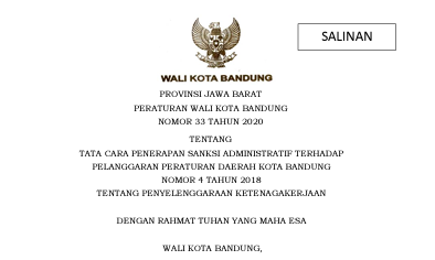 Cover Peraturan Wali Kota Bandung Nomor 33 Tahun 2020 tentang Tata Cara Penerapan Sanksi Administratif Terhadap Pelanggaran Peraturan Daerah Kota Bandung Nomor 4 Tahun 2018 Tentang Penyelenggaraan Ketenagakerjaan