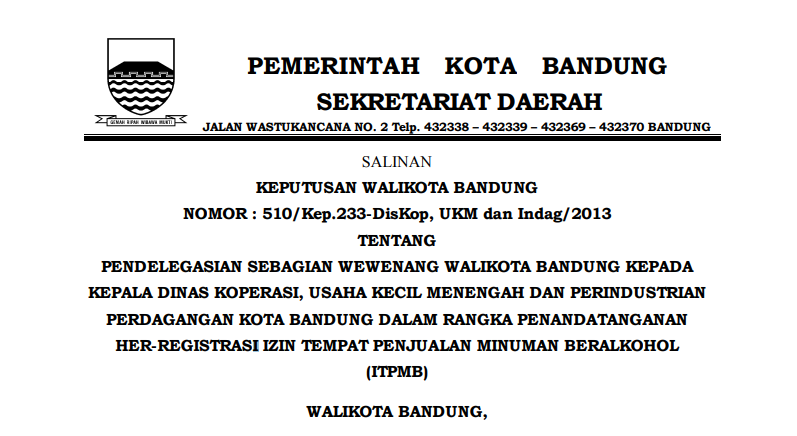 Cover Keputusan Wali Kota Bandung Nomor 510/Kep.233-DisKop, UKM dan Indag/2013 tentang Pendelegasian Sebagian Wewenang Walikota Bandung kepada Kepala Dinas Koperasi, Usaha Kecil Menengah dan Perindustrian Perdagangan Kota Bandung dalam rangka Penandatanganan Her-Registrasi Izin Tempat Penjualan Minuman Beralkohol (ITPMB).