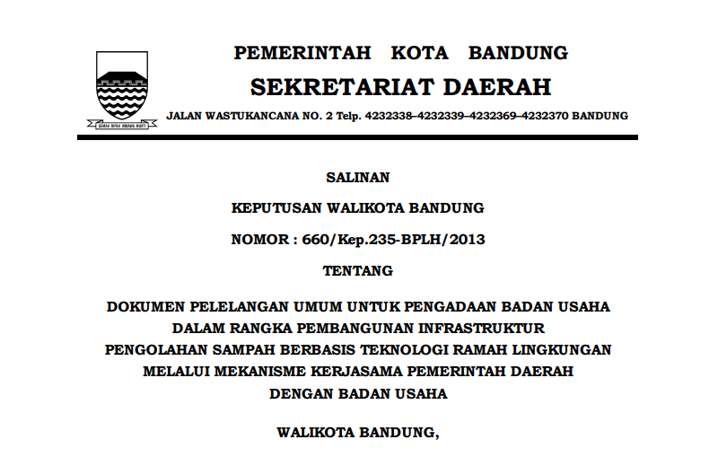 Cover Keputusan Wali Kota Bandung Nomor 660/Kep.235-BPLH/2013 tentang Dokumen Pelelangan Umum Untuk Pengadaan Badan Usaha dalam Rangka Pembangunan Infrastruktur pengolahan Sampah Berbasis Teknologi Ramah Lingkungan Melalui Mekanisme Kerjasama Pemerintah Daerah dengan Badan Usaha