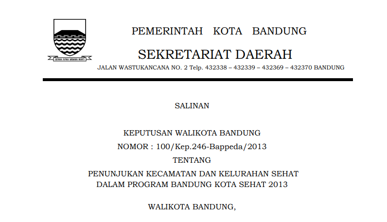 Cover Keputusan Wali Kota Bandung Nomor 100/Kep.246-Bappeda/2013 tentang Penunjukan Kecamatan dan Kelurahan Sehat Dalam Program Bandung Kota Sehat 2013.