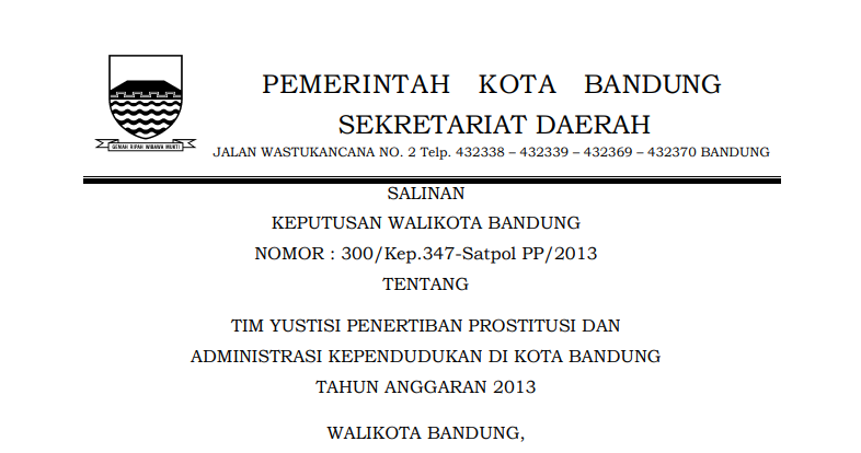 Cover Keputusan Wali Kota Bandung Nomor 300/Kep.347-Satpol PP/2013 tentang Tim Yustisi Penerbitan Prostitusi dan Administrasi Kependudukan di Kota Bandung Tahun 2013.