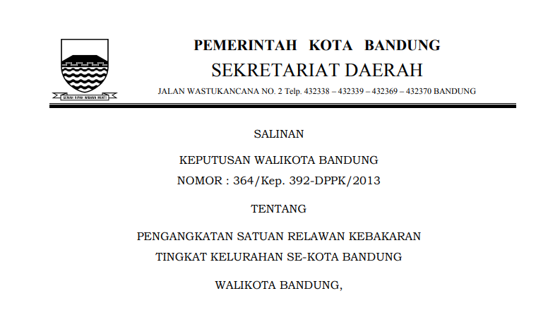 Cover Keputusan Wali Kota Bandung Nomor 364/Kep. 392-DPPK/2013 tentang Pengangkatan Satuan Relawan Kebakaran Tingkat Kelurahan Se-Kota Bandung