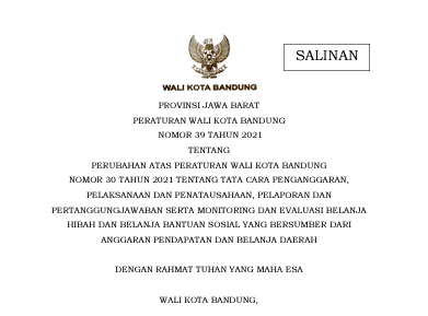 Cover Peraturan Wali Kota Bandung Nomor 39 Tahun 2021 tentang Perubahan Atas Peraturan Wali Kota Bandung Nomor 30 Tahun 2021 Tentang Tata Cara Penganggaran, Pelaksanaan Dan Penatausahaan, Pelaporan Dan Pertanggungjawaban Serta Monitoring Dan Evaluasi Belanja Hibah Dan Belanja Bantuan Sosial Yang Bersumber Dari Anggaran Pendapatan Dan Belanja Daerah