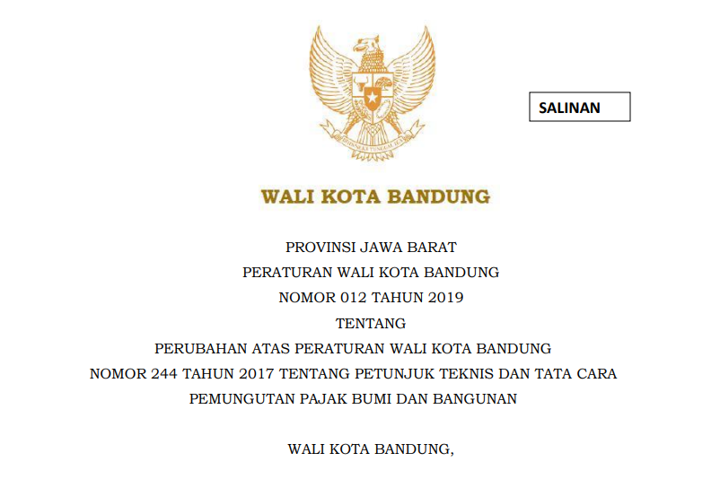 Cover Peraturan Wali Kota Bandung Nomor 12 Tahun 2019 tentang Perubahan Atas Peraturan Wali Kota  Bandung                                                                                                                                                                                                                                                                                                                                                                                                                                                                                                                                                                                                                                             Nomor 244 Tahun 2017 tentang Petunjuk Teknis  dan Tata Cara Pemungutan Pajak Bumi dan Bangunan