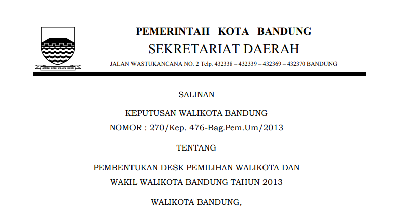 Cover Keputusan Wali Kota Bandung Nomor 270/Kep. 476-Bag.Pem.Um/2013 tentang Pembentukan Desk Pemilihan Wali Kota dan Wakil Wali Kota Bandung Tahun 2013