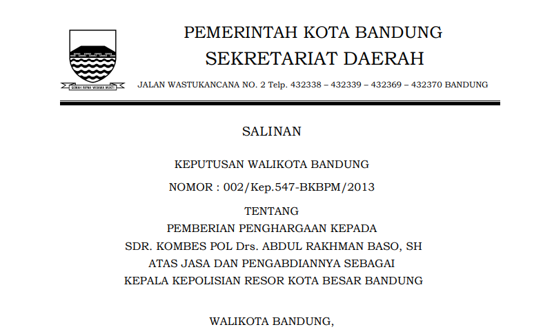 Cover Keputusan Wali Kota Bandung Nomor 002/Kep.547-BKBPM/2013 tentang Pemberian Penghargaan Kepada Sdr. Kombes Pol Drs. Abdul Rakhman Baso, SH atas jasa dan Pengabdiannya sebagai Kepala Kepolisian Resor Kota Besar Bandung