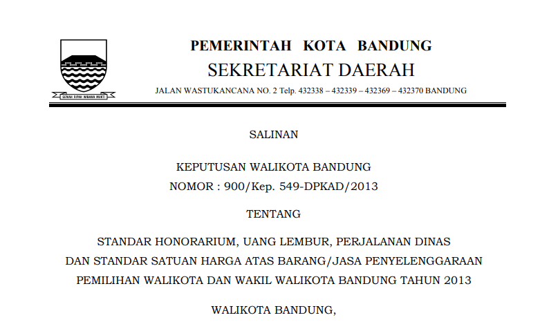 Cover Keputusan Wali Kota Bandung Nomor 900/Kep. 549-DPKAD/2013 tentang Standar Honorarium, Uang Lembur, Perjalanan Dinas dan Standar Satuan Harga atas Barang/Jasa Penyelenggaraan Pemilihan Wali Kota dan Wakil Wali Kota Bandung Tahun 2013