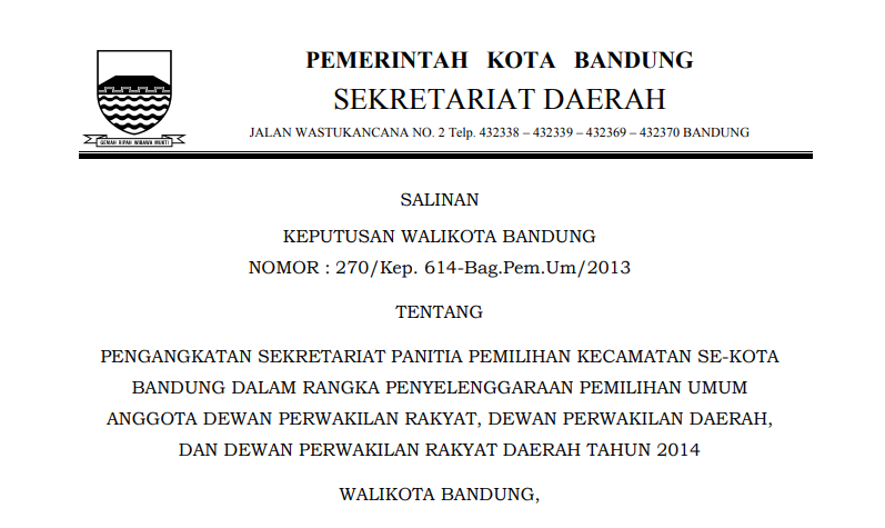 Cover Keputusan Wali Kota Bandung Nomor  270/Kep. 614-Bag.Pem.Um/2013 tentang Pengangkatan Sekretariat Panitia Pemilihan Kecamatan se-Kota Bandung dalam rangka Penyelenggaraan Pemilihan Umum Anggota Dewan Perwakilan Rakyat, Dewan Perwakilan Daerah, dan Dewan Perwakilan Rakyat Daerah Tahun 2014