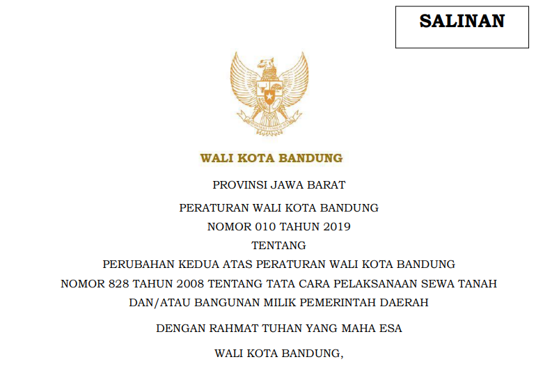 Cover Peraturan Wali Kota Bandung Nomor 10 Tahun 2019 tentang Perubahan Kedua  Atas Peraturan Wali Kota Bandung  
Nomor 828 Tahun 2008 tentang Tata Cara Pelaksanaan Sewa Tanah dan/atau Bangunan Milik Pemerintah Daerah