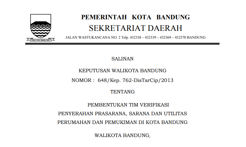 Cover Keputusan Wali Kota Bandung Nomor 648/Kep. 762-DisTarCip/2013 tentang Pembentukan Tim Verifikasi Penyerahan Prasarana, Sarana dan Utilitas Perumahan dan Pemukiman di Kota Bandung