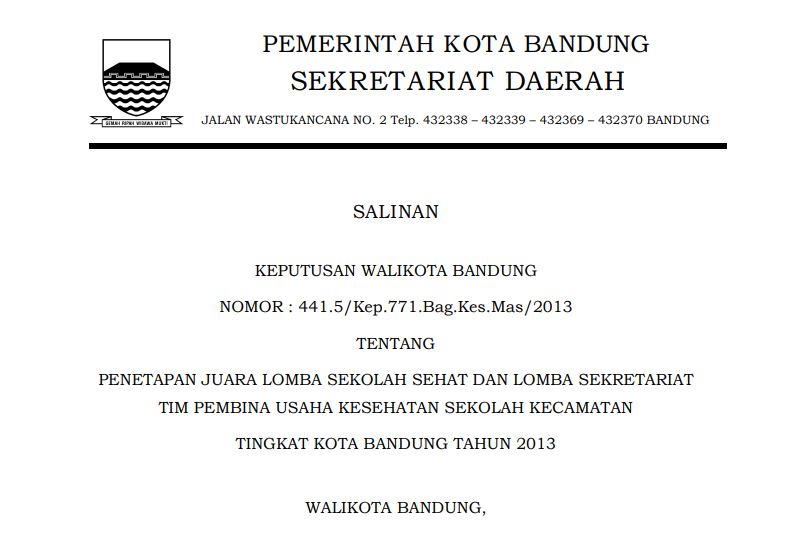 Cover Keputusan Wali Kota Bandung Nomor 441.5/Kep.771.Bag.Kes.Mas/2013 tentang Penetapan Juara Lomba Sekolah Sehat dan Lomba Sekretariat Tim Pembina Usaha Kesehatan Sekolah Kecamatan