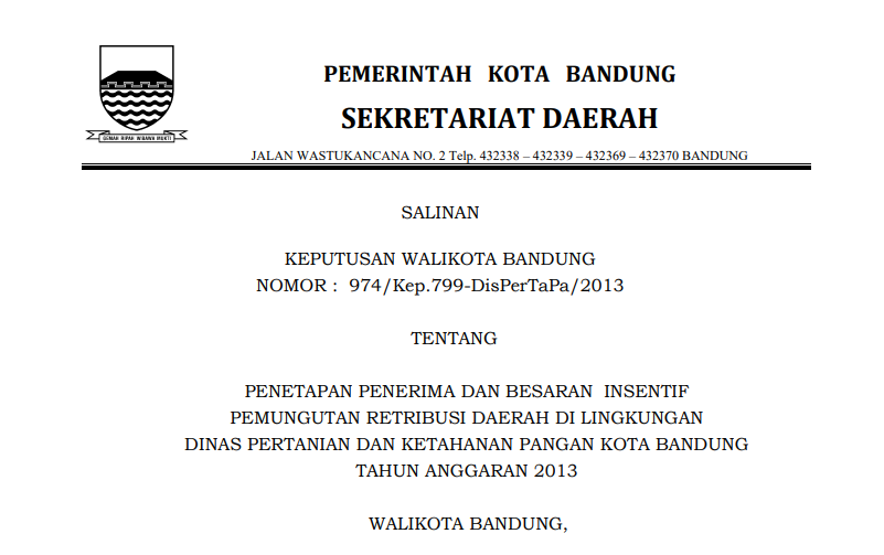 Cover Keputusan Wali Kota Bandung Nomor 974/Kep.799-DisPerTaPa/2013 tentang Penetapan Penerima dan Besaran  Insentif Pemungutan Retribusi Daerah di Lingkungan Dinas Pertanian dan Ketahanan Pangan Kota Bandungtahun Anggaran 2013