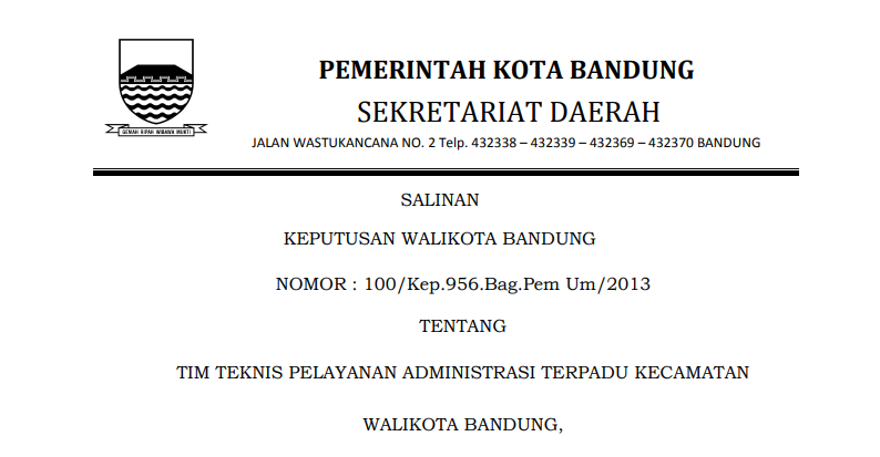 Cover Keputusan Wali Kota Bandung Nomor 100/Kep.956.Bag.Pem Um/2013 tentang Tim Teknis Pelayanan Administrasi Terpadu Kecamatan