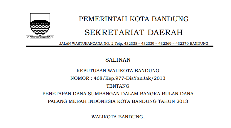 Cover Keputusan Wali Kota Bandung Nomor  468/Kep.977-DisYanJak/2013 tentang Penetapan Dana Sumbangan dalam rangka Bulan Dana Palang Merah Indonesia Kota Bandung Tahun 2013