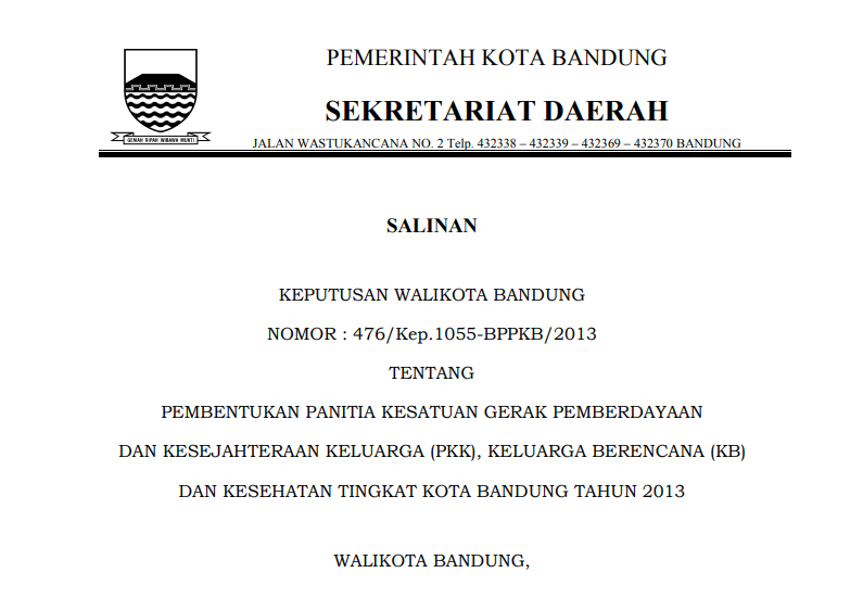 Cover Keputusan Wali Kota Bandung Nomor 476/Kep.1055-BPPKB/2013 tentang Pembentukan Panitia Kesatuan Gerak Pemberdayaan dan Kesejahteraan Keluarga (PKK), Keluarga Berencana (KB) dan Kesehatan Tingkat Kota Bandung Tahun 2013