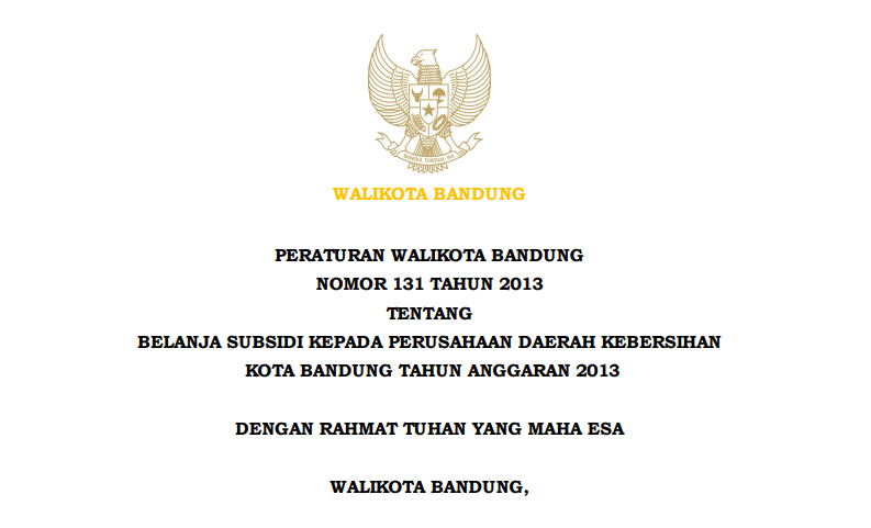 Cover Peraturan Wali Kota Bandung Nomor 131 Tahun 2013 tentang Belanja Subsidi kepada Perusahaan Daerah Kebersihan kota Bandung Tahun Anggaran 2013.