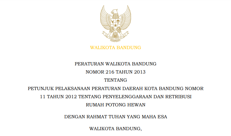 Cover Peraturan Wali Kota Bandung Nomor 216 Tahun 2013 tentang Petunjuk Pelaksanaan Peraturan Daerah Kota Bandung Nomor 11 Tahun 2012 tentang Penyelenggaraan dan Retribusi Rumah Potong Hewan.