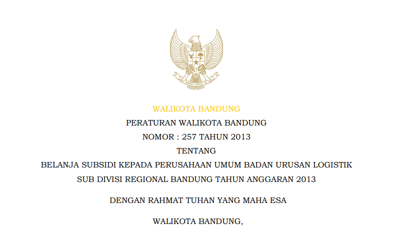 Cover Peraturan Wali Kota Bandung Nomor 257 Tahun 2013 tentang Belanja Subsidi kepada Perusahaan Umum Badan Urusan Logistik Sub Divisi Regional Bandung Tahun Anggaran 2013