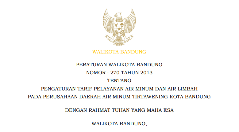 Cover Peraturan Wali Kota Bandung Nomor 270 Tahun 2013 tentang Pengaturan Tarif Pelayanan Air Minum Dan Air Limbah Pada Perusahaan Daerah Air Minum Tirtawening Kota Bandung