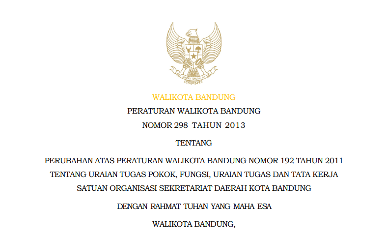 Cover Peraturan Wali Kota Bandung Nomor 298 Tahun 2013 tentang Perubahan Atas Peraturan Wali Kota Bandung Nomor 192 Tahun 2011 Tentang Uraian Tugas Pokok, Fungsi, Uraian Tugas dan Tata Kerja Satuan Organisasi Sekretariat Daerah Kota Bandung