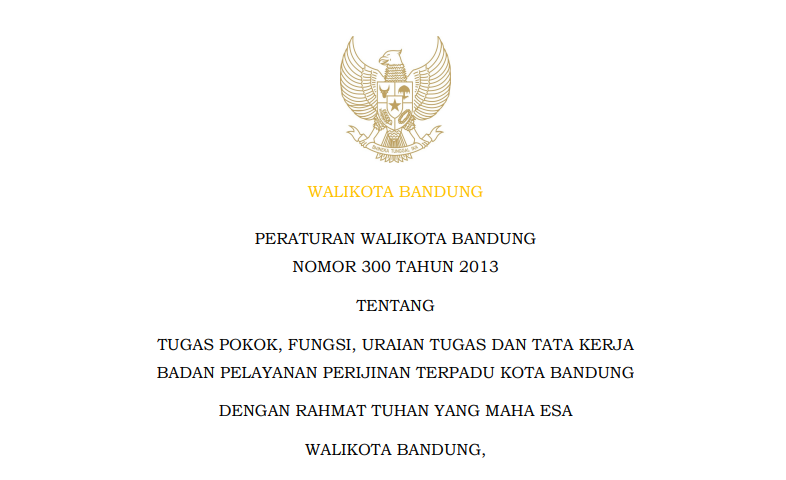 Cover Peraturan Wali Kota Bandung Nomor 300 Tahun 2013 tentang Tugas Pokok, Fungsi, Uraian Tugas dan Tata Kerja Badan Pelayanan Perijinan Terpadu Kota Bandung.