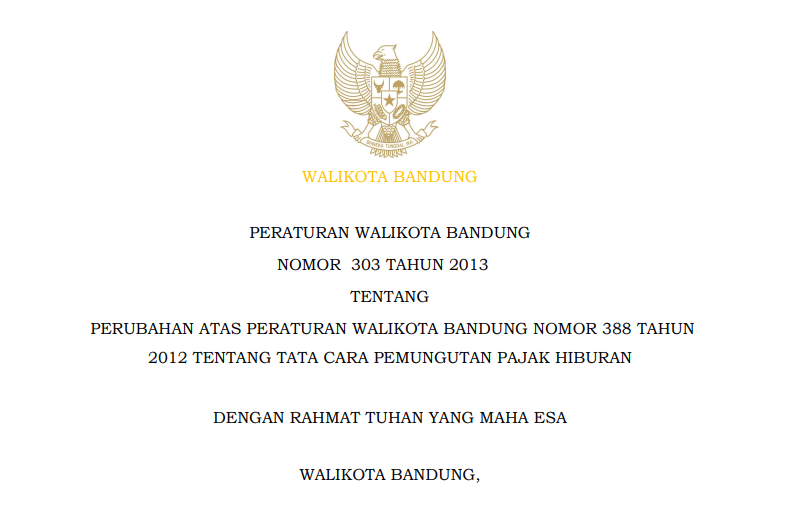 Cover Peraturan Wali Kota Bandung Nomor 303 Tahun 2013 tentang Perubahan Atas Peraturan Walikota Bandung Nomor 388 Tahun 2012 Tentang Tata Cara Pemungutan Pajak Hiburan.