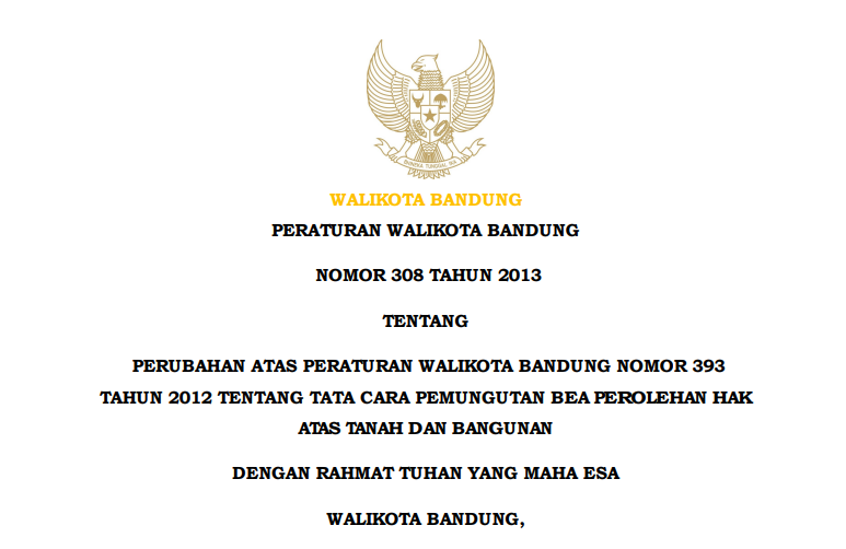 Cover Peraturan Wali Kota Bandung Nomor 308 Tahun 2013 tentang Perubahan Atas Peraturan Wali Kota Bandung Nomor 393 Tahun 2012 tentang Tata Cara Pemungutan Bea Perolehan Hak Atas Tanah dan Bangunan