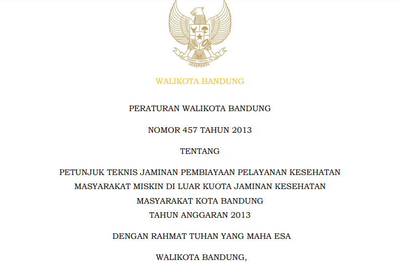 Cover Peraturan Wali Kota Bandung Nomor 457 Tahun 2013 tentang Petunjuk Teknis Jaminan Pembiayaan Pelayanan Kesehatan Masyarakat Miskin di Luar Kuota Jaminan Kesehatan Masyarakat Kota Bandung Tahun Anggaran 2013