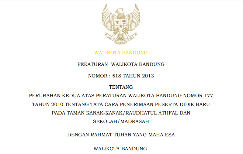 Cover Peraturan Wali Kota Bandung Nomor 518 Tahun 2013 tentang Perubahan Kedua Atas Peraturan Wali Kota Bandung Nomor 177 Tahun 2010 tentang Tata Cara Penerimaan Peserta Didik Baru pada Taman Kanak-Kanak/Raudhatul Athfal dan Sekolah/Madrasah