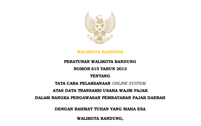 Cover Peraturan Wali Kota Bandung Nomor 615 Tahun 2013 tentang Tata Cara Pelaksanaan Online System Atas Data Transaksi Usaha Wajib Pajak Dalam Rangka Pengawasan Pembayaran Pajak Daerah