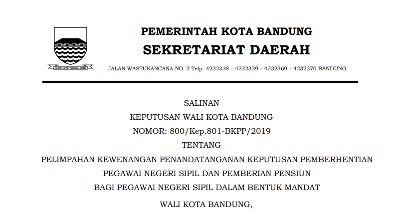 Cover Keputusan Wali Kota Bandung Nomor 800/Kep.801-BKPP/2019 Tahun 2019 tentang Pelimpahan Kewenangan Penandatanganan Keputusan Pemberhentian Pegawai Negeri Sipil dan Pemberian Pensiun Bagi Pegawai Negeri Sipil dalam Bentuk Mandat