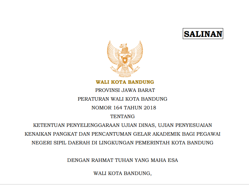 Cover Peraturan Wali Kota Bandung Nomor 164 Tahun 2018 tentang Ketentuan Penyelenggaraan Ujian Dinas, Ujian Penyesuaian Kenaikan Pangkat dan Pencantuman Gelar Akademik bagi Pegawai Negeri Sipil Daerah di Lingkungan Pemerintah Kota Bandung