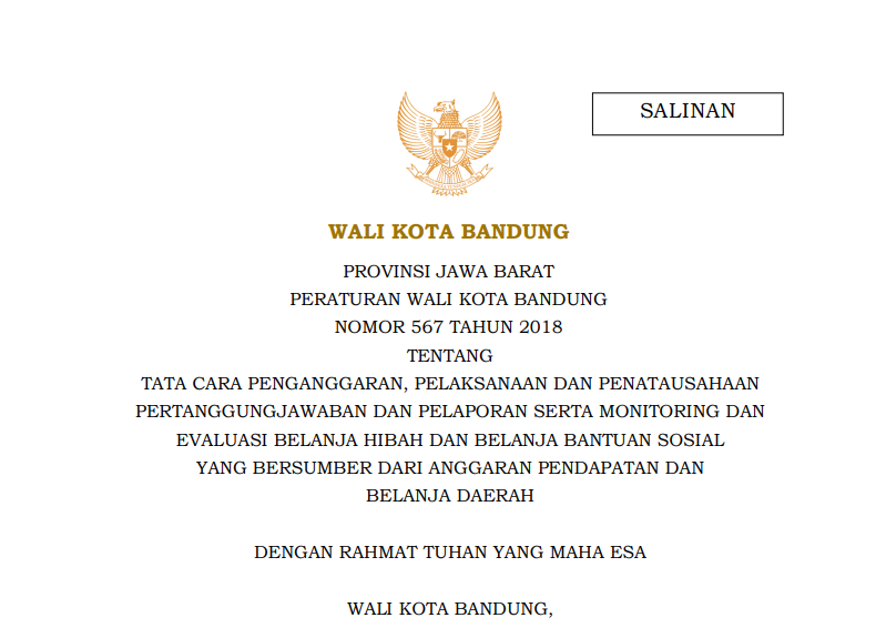 Cover Perarturan Wali Kota Bandung Nomor 567 Tahun 2018 tentang Tata Cara Penganggaran, Pelaksanaan dan Penatausahan Pertanggungjawaban dan Pelaporan Serta Monitoring dan Evaluasi Belanja Hibah dan Belanja Bantuan Sosial yang Bersumber DARI Anggaran  Pendapatan dan Belanja Daerah