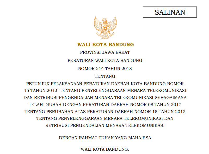 Cover Peraturan Wali Kota Bandung Nomor 214 Tahun 2018 tentang Petunjuk Pelaksanaan Peraturan Daerah Kota Bandung Nomor 15 Tahun 2012 tentang  Penyelenggaraan Menara Telekomunikasi dan Retribusi Pengendalian Menara Telekomunikasi sebagaimana telah diubah dengan  Peraturan Daerah Nomor 08 Tahun 2017 tentang Penyelenggaraan Menara Telekomunikasi dan Retribusi Pengendalian Menara Telekomunikasi